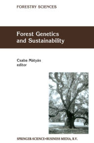 Title: Forest Genetics and Sustainability, Author: Csaba Mátyás