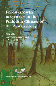 Title: Forest Growth Responses to the Pollution Climate of the 21st Century, Author: Lucy J. Sheppard