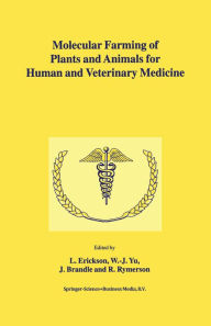 Title: Molecular Farming of Plants and Animals for Human and Veterinary Medicine, Author: L. Erickson
