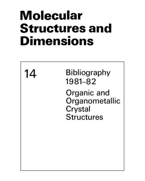 Molecular Structures and Dimensions: Bibliography 1981-82 Organic and Organometallic Crystal Structures