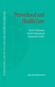 Title: Personhood and Health Care, Author: David C. Thomasma