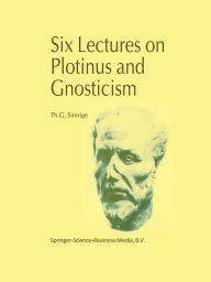 Title: Six Lectures on Plotinus and Gnosticism, Author: Th.G. Sinnige