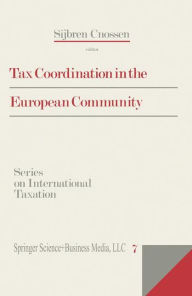 Title: Tax Coordination in the European Community, Author: Sijbren Cnossen