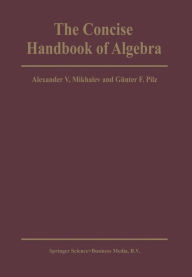 Title: The Concise Handbook of Algebra, Author: Alexander V. Mikhalev