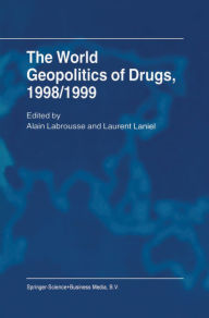 Title: The World Geopolitics of Drugs, 1998/1999, Author: A. Block