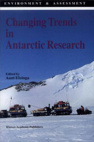 Title: Changing Trends in Antarctic Research, Author: A. Elzinga