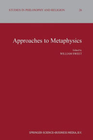 Title: Approaches to Metaphysics, Author: William Sweet