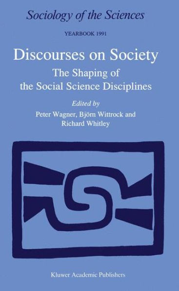 Discourses on Society: the Shaping of Social Science Disciplines