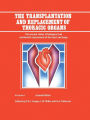 The Transplantation and Replacement of Thoracic Organs: The Present Status of Biological and Mechanical Replacement of the Heart and Lungs / Edition 2