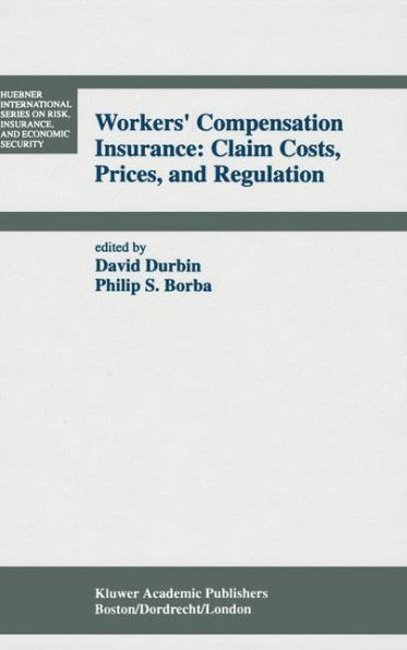 Workers' Compensation Insurance: Claim Costs, Prices, and Regulation