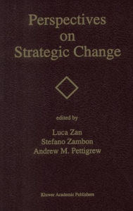 Title: Perspectives on Strategic Change, Author: Luca Zan