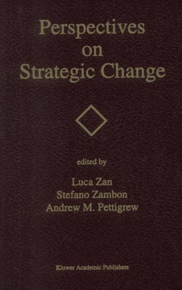 Perspectives on Strategic Change