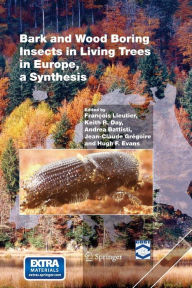Title: Bark and Wood Boring Insects in Living Trees in Europe, a Synthesis, Author: François Lieutier