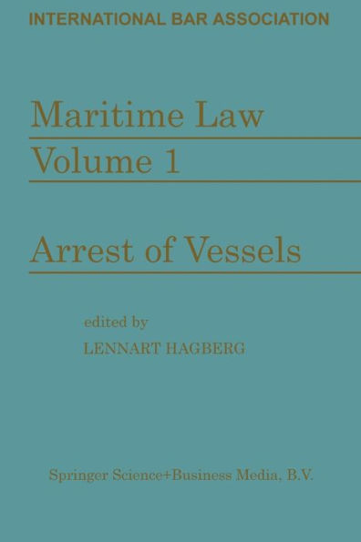 Maritime Law: Volume I Arrest of Vessels