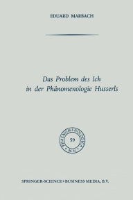 Title: Das Problem des Ich in der Phänomenologie Husserls, Author: NA Marbach