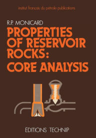 Title: Properties of Reservoir Rocks: Core Analysis, Author: R.P. Monicard
