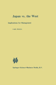 Title: Japan vs. the West: Implications for Management, Author: C. Pegels