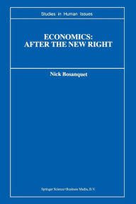 Title: Economics: After the New Right, Author: Nick Bosanquet