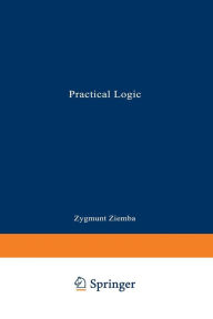 Title: Practical Logic, Author: Zygmunt Ziembinski