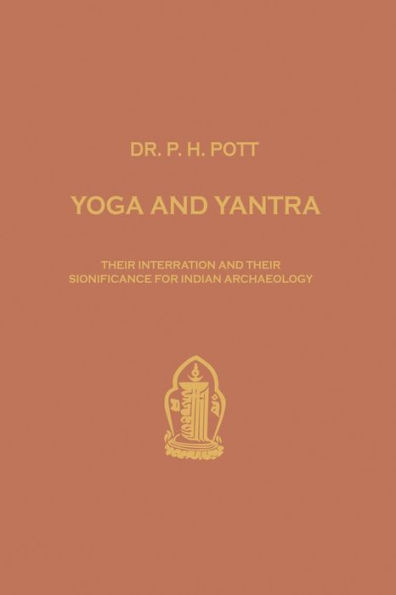 Yoga and Yantra: Their Interrelation and Their Significance for Indian Archaeology