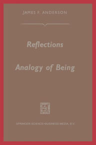 Title: Reflections on the Analogy of Being, Author: James F. Anderson