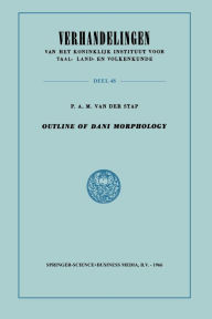 Title: Outline of Dani Morphology, Author: P.A.M. van der van der Stap