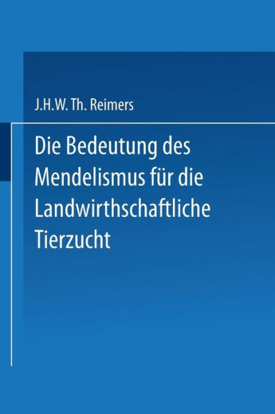 Die Bedeutung des Mendelismus für die Landwirtschaftliche Tierzucht