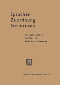 Title: Sprachen - Zuordnung - Strukturen: Festgabe seiner Schüler für Eberhard Zwirner, Author: Eberhard Zwirner