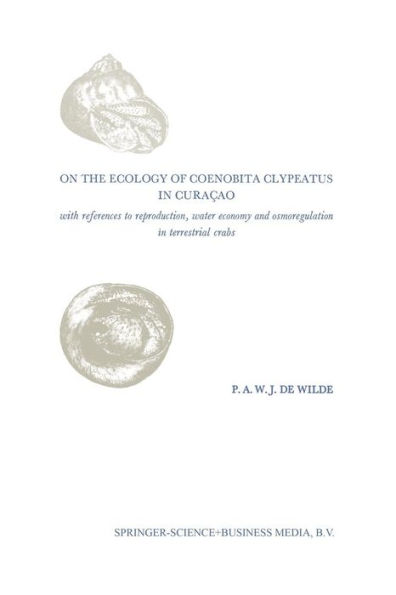 On the Ecology of Coenobita Clypeatus in Curaçao: With reference to reproduction, water economy and osmoregulation in terrestrial hermit crabs