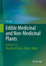 Best ebooks 2018 download Edible Medicinal and Non-Medicinal Plants: Volume 10, Modified Stems, Roots, Bulbs English version