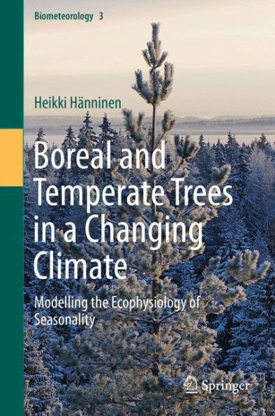 Boreal and Temperate Trees in a Changing Climate: Modelling the Ecophysiology of Seasonality