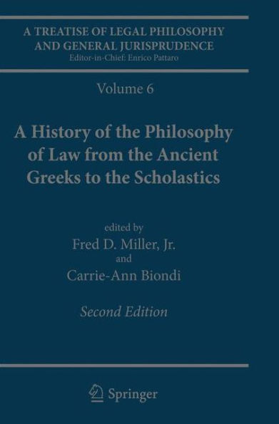A Treatise of Legal Philosophy and General Jurisprudence: Volume 6: History the Law from Ancient Greeks to Scholastics