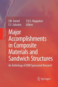 Title: Major Accomplishments in Composite Materials and Sandwich Structures: An Anthology of ONR Sponsored Research, Author: I. M. Daniel