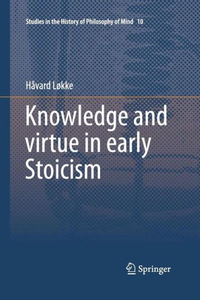 Knowledge and virtue early Stoicism