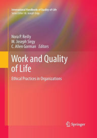 Title: Work and Quality of Life: Ethical Practices in Organizations, Author: Nora P. Reilly