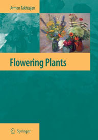 Title: Flowering Plants, Author: Armen Takhtajan