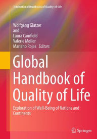 Title: Global Handbook of Quality of Life: Exploration of Well-Being of Nations and Continents, Author: Wolfgang Glatzer