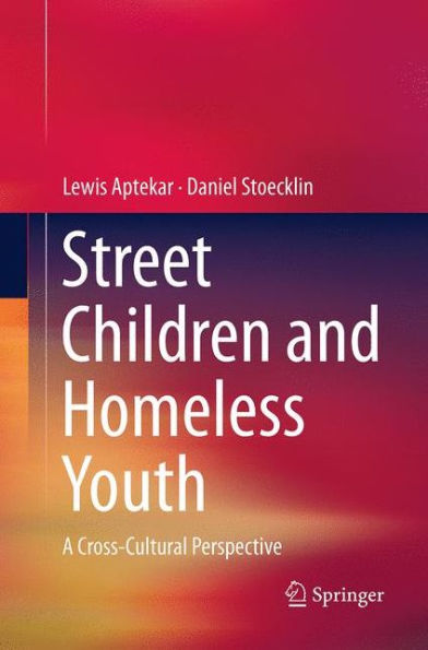 Street Children and Homeless Youth: A Cross-Cultural Perspective