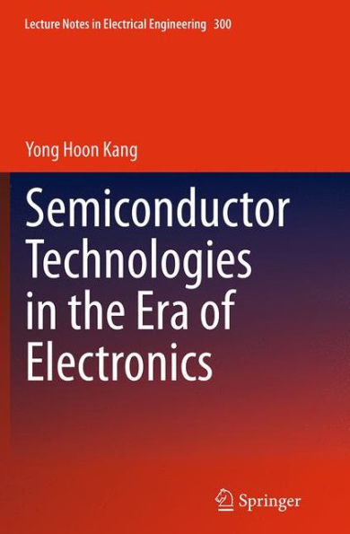 Semiconductor Technologies the Era of Electronics