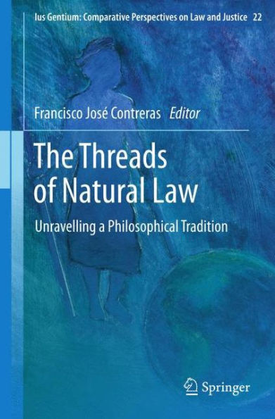 The Threads of Natural Law: Unravelling a Philosophical Tradition