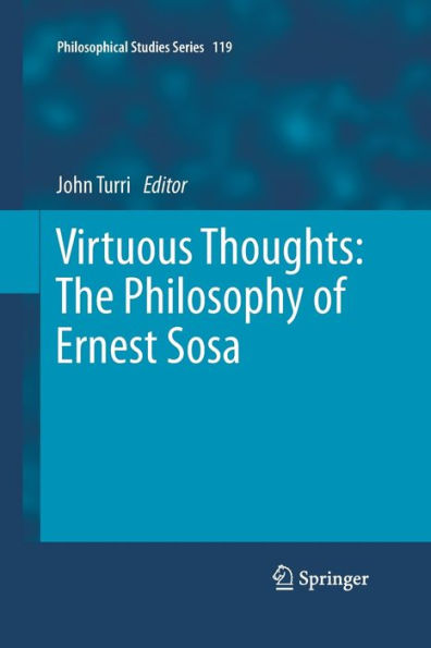 Virtuous Thoughts: The Philosophy of Ernest Sosa