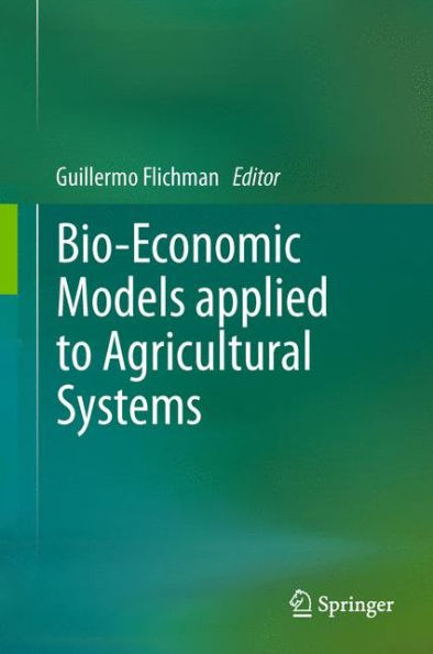 Bio-Economic Models applied to Agricultural Systems