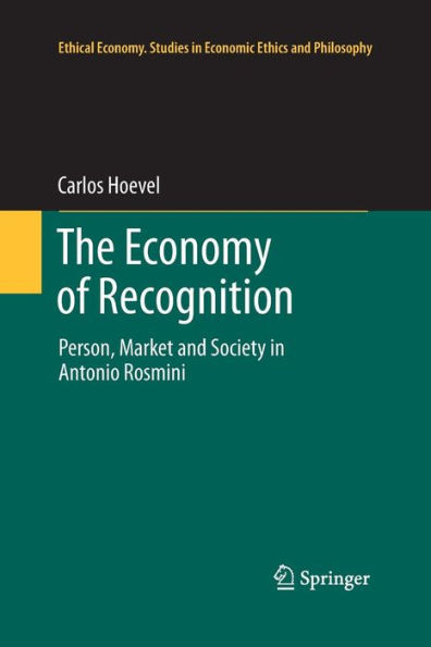 The Economy of Recognition: Person, Market and Society Antonio Rosmini