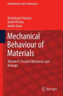 Mechanical Behaviour of Materials: Volume II: Fracture Mechanics and Damage