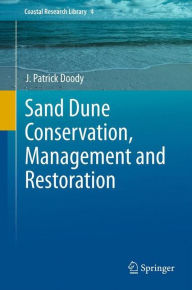 Title: Sand Dune Conservation, Management and Restoration, Author: J. Patrick Doody