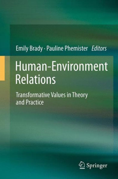 Human-Environment Relations: Transformative Values Theory and Practice