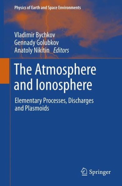 The Atmosphere and Ionosphere: Elementary Processes, Discharges Plasmoids