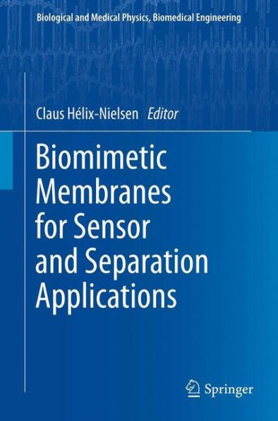 Biomimetic Membranes for Sensor and Separation Applications