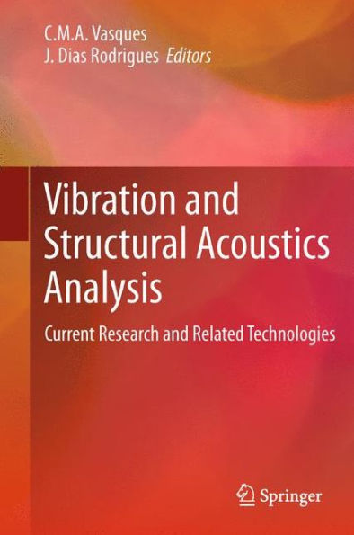 Vibration and Structural Acoustics Analysis: Current Research Related Technologies