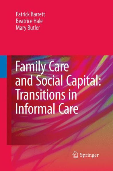 Family Care and Social Capital: Transitions Informal